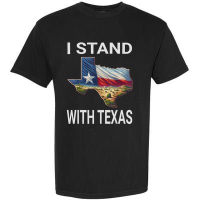 I Stand With Texas I Support Texas Garment-Dyed Heavyweight T-Shirt