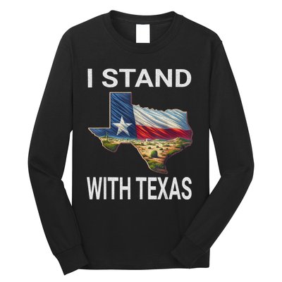 I Stand With Texas I Support Texas Long Sleeve Shirt