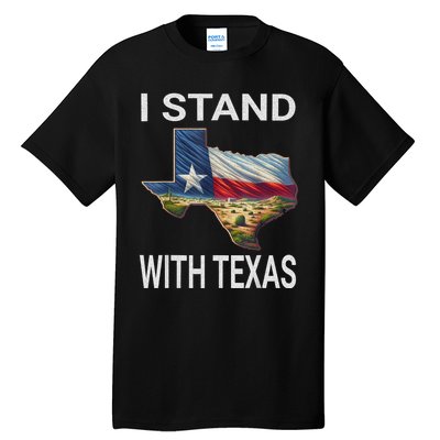 I Stand With Texas I Support Texas Tall T-Shirt