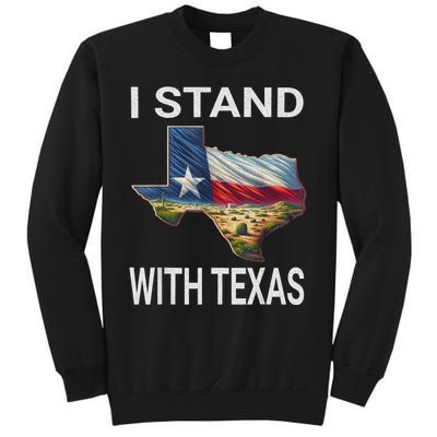 I Stand With Texas I Support Texas Tall Sweatshirt