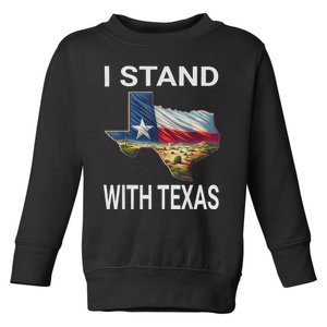 I Stand With Texas I Support Texas Toddler Sweatshirt