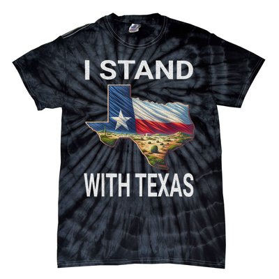 I Stand With Texas I Support Texas Tie-Dye T-Shirt