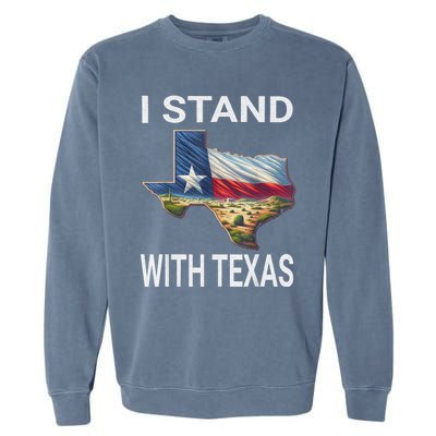 I Stand With Texas I Support Texas Garment-Dyed Sweatshirt