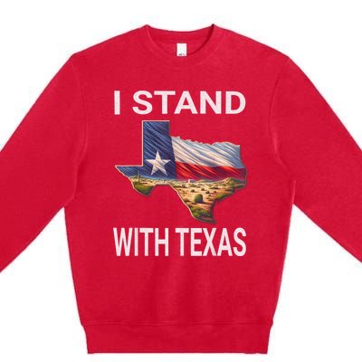 I Stand With Texas I Support Texas Premium Crewneck Sweatshirt