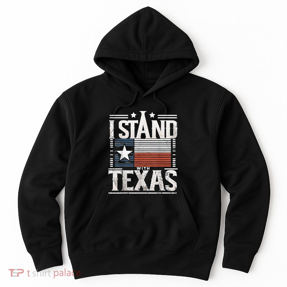 I Stand With Texas Scotus Hoodie