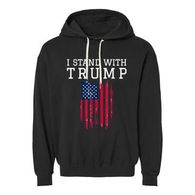 I Stand With Trump Pro Trump Supporter Garment-Dyed Fleece Hoodie