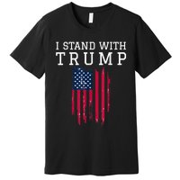 I Stand With Trump Pro Trump Supporter Premium T-Shirt