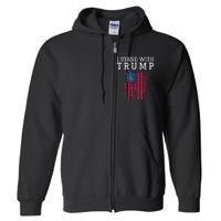 I Stand With Trump Pro Trump Supporter Full Zip Hoodie