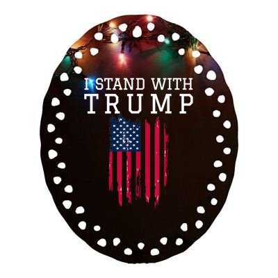 I Stand With Trump Pro Trump Supporter Ceramic Oval Ornament