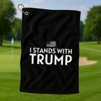 I Stands With Trump Golf Towel