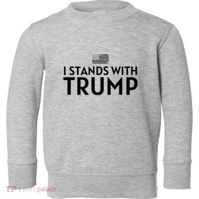 I Stands With Trump Toddler Sweatshirt