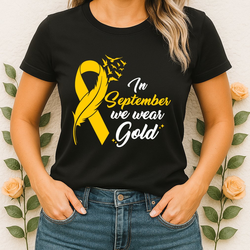In September We Wear Gold Childhood Cancer Awareness Womens T-Shirt
