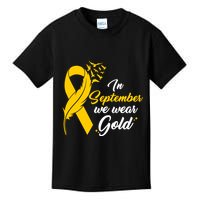 In September We Wear Gold Childhood Cancer Awareness Kids T-Shirt
