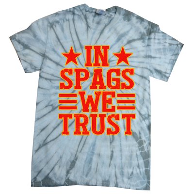 In Spags We Trust Trending Design Tie-Dye T-Shirt