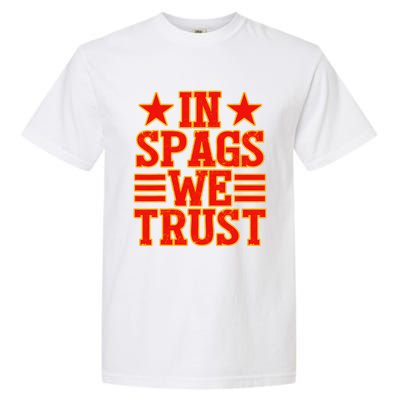 In Spags We Trust Trending Design Garment-Dyed Heavyweight T-Shirt