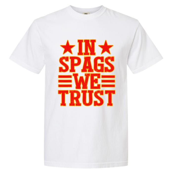 In Spags We Trust Trending Design Garment-Dyed Heavyweight T-Shirt