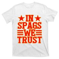 In Spags We Trust Trending Design T-Shirt