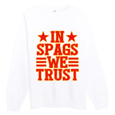 In Spags We Trust Trending Design Premium Crewneck Sweatshirt