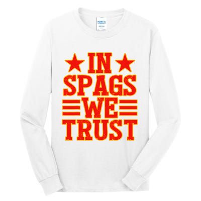 In Spags We Trust Trending Design Tall Long Sleeve T-Shirt