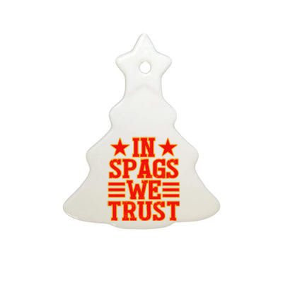 In Spags We Trust Trending Design Ceramic Tree Ornament