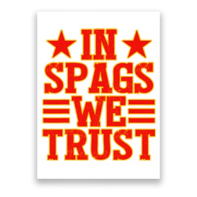 In Spags We Trust Trending Design Poster