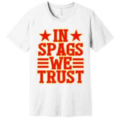 In Spags We Trust Trending Design Premium T-Shirt