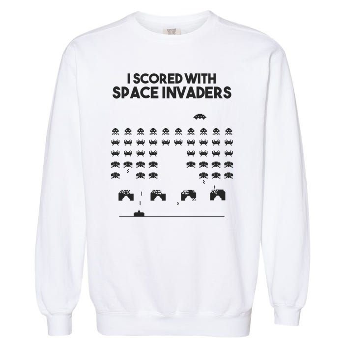 I Scored With Space Invaders Retro Gaming Design Garment-Dyed Sweatshirt