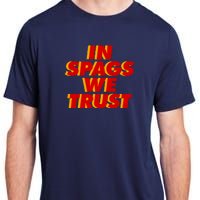 In Spags We Trust Adult ChromaSoft Performance T-Shirt