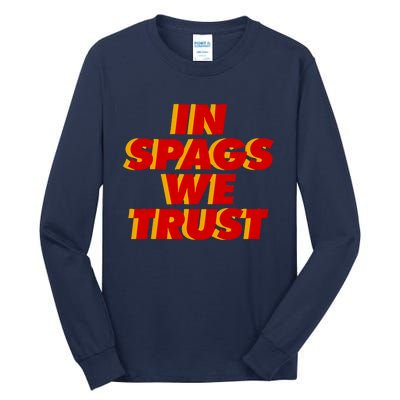 In Spags We Trust Tall Long Sleeve T-Shirt