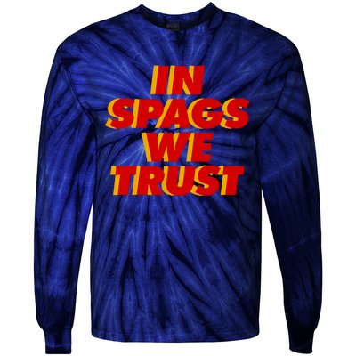 In Spags We Trust Tie-Dye Long Sleeve Shirt