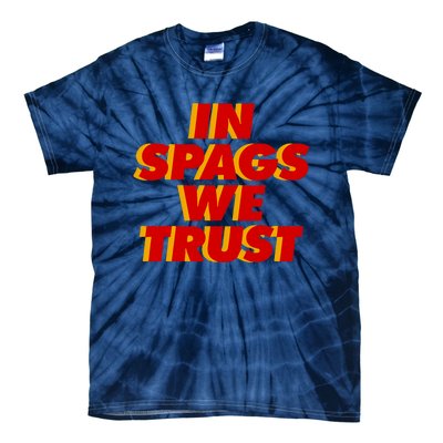 In Spags We Trust Tie-Dye T-Shirt