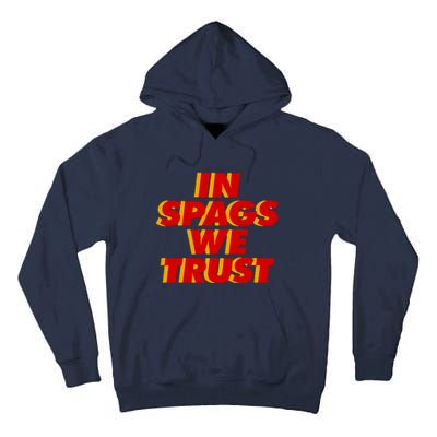 In Spags We Trust Tall Hoodie