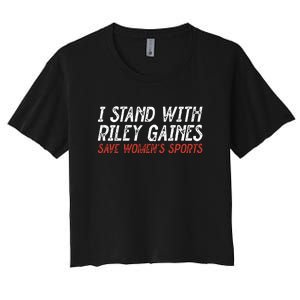 I Stand With Riley Gaines Save Womens Sports Women's Crop Top Tee