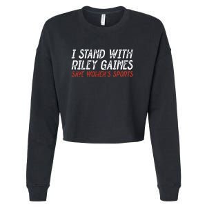 I Stand With Riley Gaines Save Womens Sports Cropped Pullover Crew