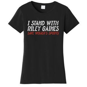 I Stand With Riley Gaines Save Womens Sports Women's T-Shirt