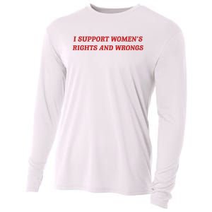 I Support Women_s Rights And Wrongs Cooling Performance Long Sleeve Crew