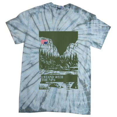 I Stand With The Nps National Park Support Park Rangers Tie-Dye T-Shirt