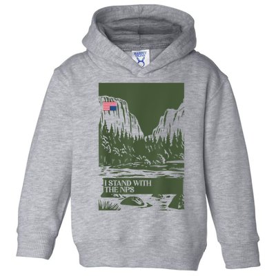 I Stand With The Nps National Park Support Park Rangers Toddler Hoodie