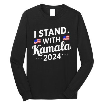 I Stand With Kamala Harris For President 2024 Election Long Sleeve Shirt