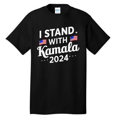 I Stand With Kamala Harris For President 2024 Election Tall T-Shirt