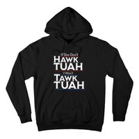 If She Wont Hawk Tuah I Wont Tawk Tuah Hoodie