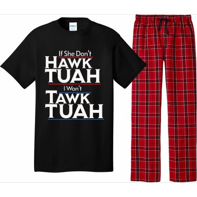 If She Wont Hawk Tuah I Wont Tawk Tuah Pajama Set