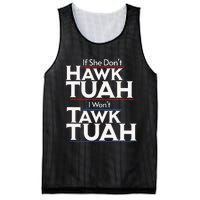 If She Wont Hawk Tuah I Wont Tawk Tuah Mesh Reversible Basketball Jersey Tank