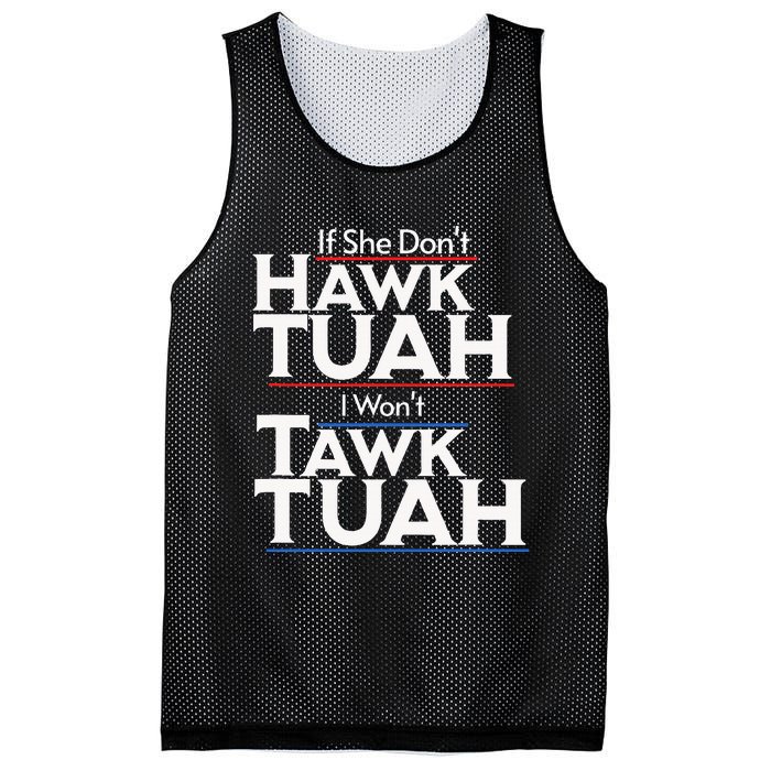 If She Wont Hawk Tuah I Wont Tawk Tuah Mesh Reversible Basketball Jersey Tank