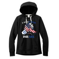 I Stand With Israel Support Israel Love Israeli Brotherhood Women's Fleece Hoodie