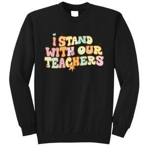 I Stand With Our Teachers Sweatshirt