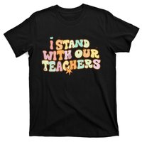 I Stand With Our Teachers T-Shirt