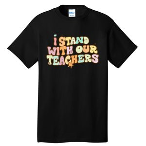 I Stand With Our Teachers Tall T-Shirt