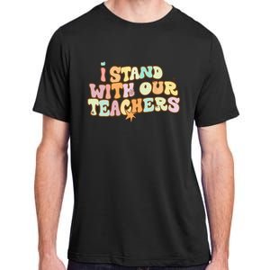 I Stand With Our Teachers Adult ChromaSoft Performance T-Shirt