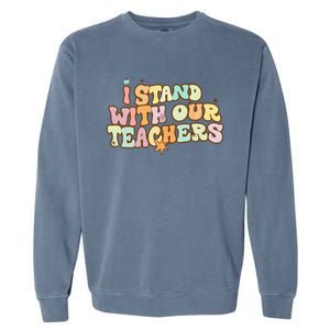 I Stand With Our Teachers Garment-Dyed Sweatshirt